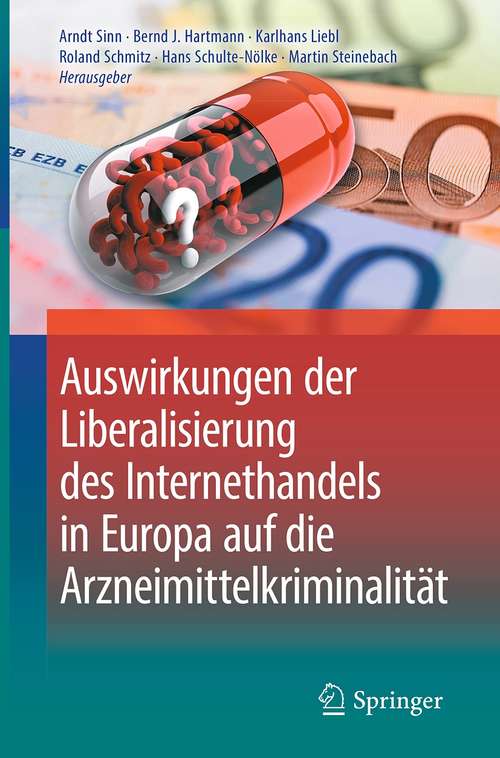 Book cover of Auswirkungen der Liberalisierung des Internethandels in Europa auf die Arzneimittelkriminalität (1. Aufl. 2019)