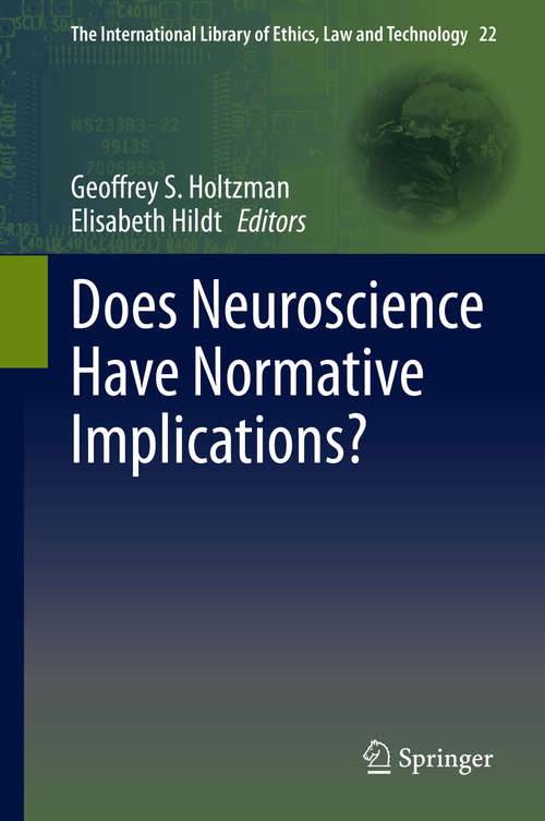 Book cover of Does Neuroscience Have Normative Implications? (1st ed. 2020) (The International Library of Ethics, Law and Technology #22)