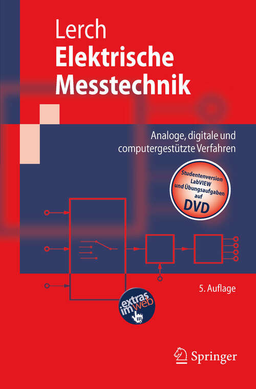 Book cover of Elektrische Messtechnik: Analoge, digitale und computergestützte Verfahren (5. Aufl. 2010) (Springer-Lehrbuch)