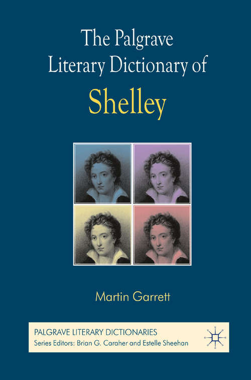Book cover of The Palgrave Literary Dictionary of Shelley (2013) (Palgrave Literary Dictionaries)
