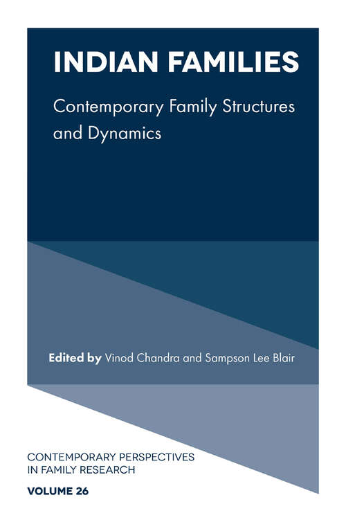 Book cover of Indian Families: Contemporary Family Structures and Dynamics (Contemporary Perspectives in Family Research #26)