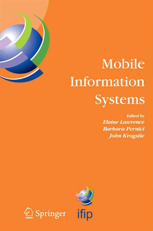 Book cover of Mobile Information Systems: IFIP TC 8 Working Conference on Mobile Information Systems (MOBIS) 15-17 September 2004, Oslo, Norway (2005) (IFIP Advances in Information and Communication Technology #158)