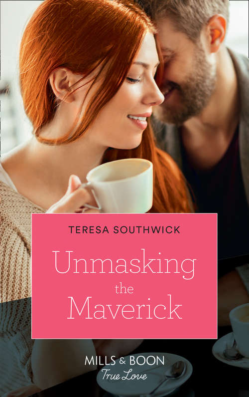 Book cover of Unmasking The Maverick: Unmasking The Maverick Second Chance In Stonecreek The Texas Cowboy's Quadruplets (ePub edition) (Montana Mavericks: The Lonelyhearts Ranch #4)