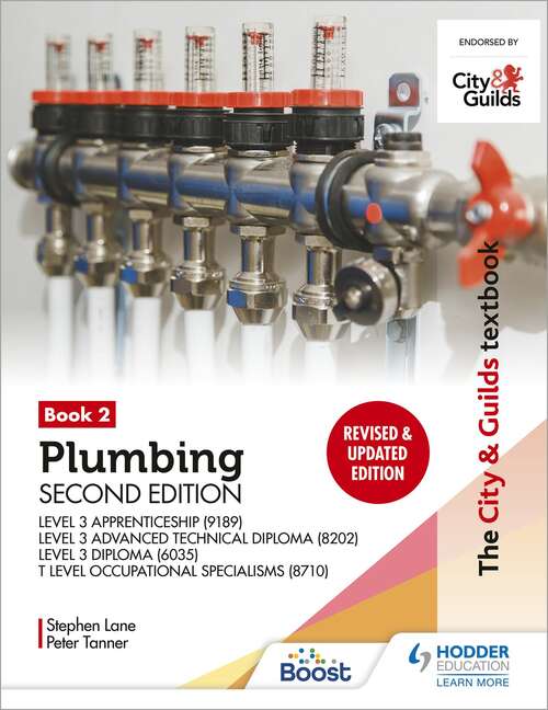 Book cover of The City & Guilds Textbook: Plumbing Book 2, Second Edition: For the Level 3 Apprenticeship (9189), Level 3 Advanced Technical Diploma (8202), Level 3 Diploma (6035) & T Level Occupational Specialisms (8710)