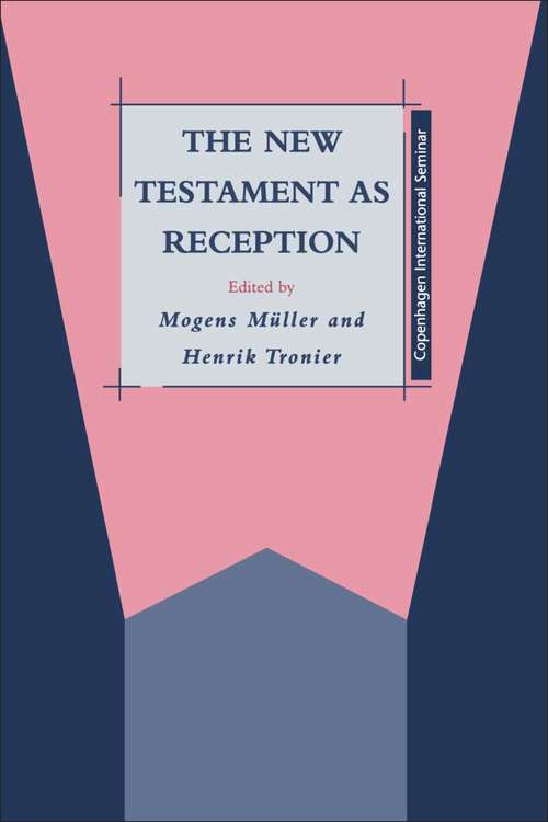Book cover of The New Testament as Reception (The Library of New Testament Studies #230)