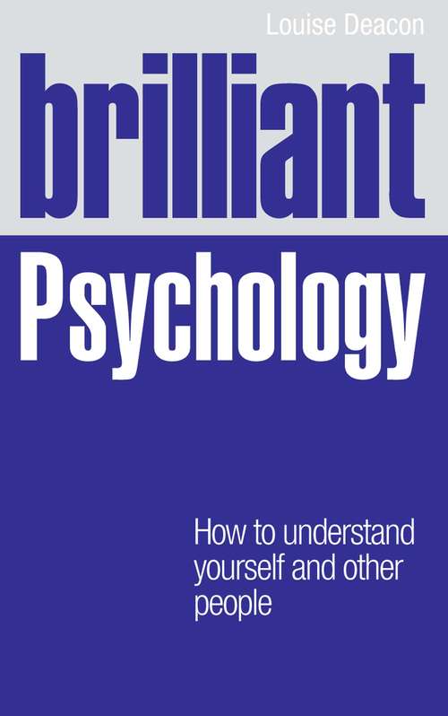 Book cover of Brilliant Psychology: How to understand yourself and other people (Brilliant Lifeskills)