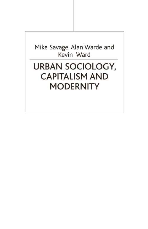 Book cover of Urban Sociology, Capitalism and Modernity (2nd ed. 2002) (Sociology for a Changing World)