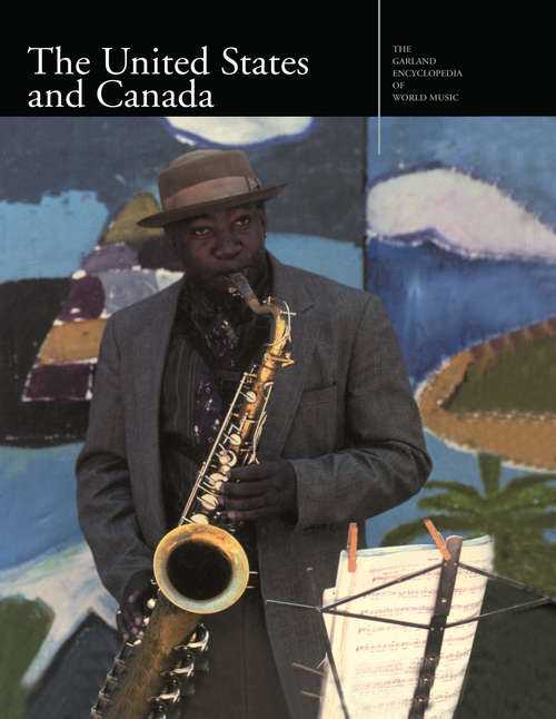 Book cover of The Garland Encyclopedia of World Music: The United States and Canada (Garland Encyclopedia of World Music)