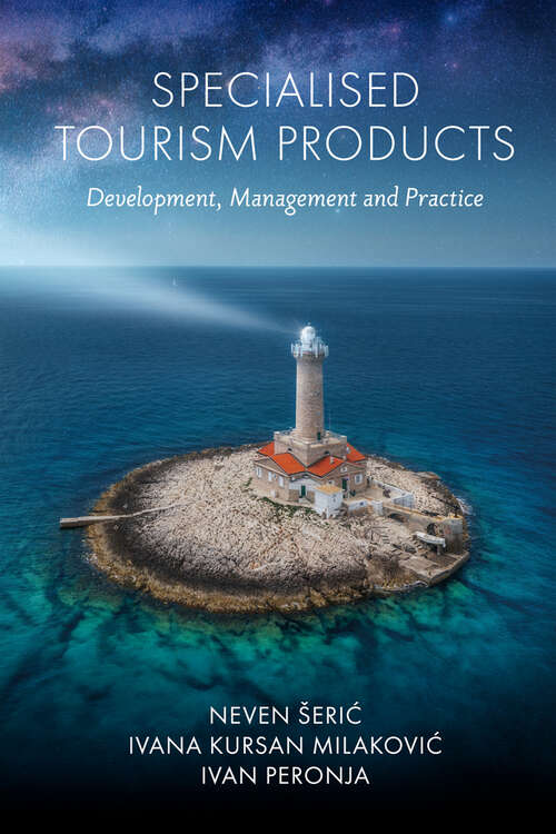 Book cover of Specialised Tourism Products: Development, Management and Practice
