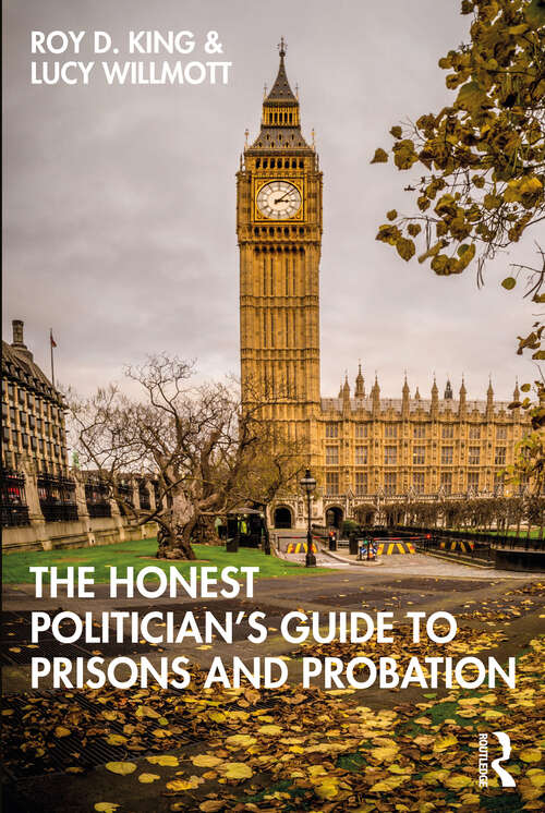 Book cover of The Honest Politician’s Guide to Prisons and Probation