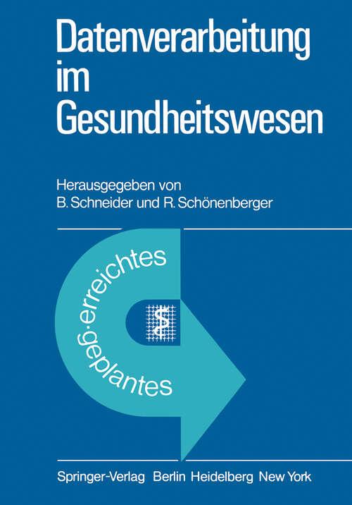 Book cover of Datenverarbeitung im Gesundheitswesen: Erreichtes und Geplantes (1976)