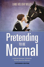 Book cover of Pretending to be Normal: Living with Asperger's Syndrome (Autism Spectrum Disorder)  Expanded Edition