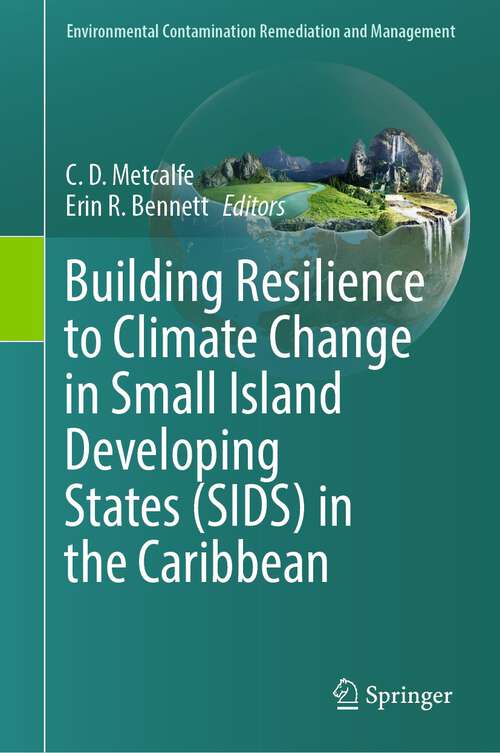 Book cover of Building Resilience to Climate Change in Small Island Developing States (1st ed. 2023) (Environmental Contamination Remediation and Management)