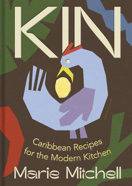 Book cover of Kin: Caribbean Recipes for the Modern Kitchen