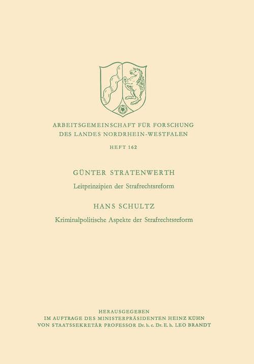 Book cover of Leitprinzipien der Strafrechtsreform / Kriminalpolitische Aspekte der Strafrechtsreform (1970) (Arbeitsgemeinschaft für Forschung des Landes Nordrhein-Westfalen #162)