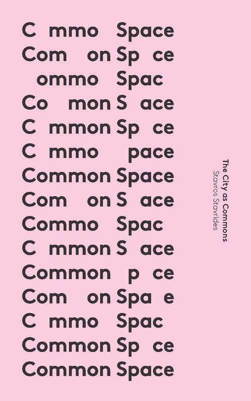 Book cover of Common Space: The City as Commons (In Common)