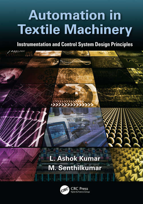 Book cover of Automation in Textile Machinery: Instrumentation and Control System Design Principles