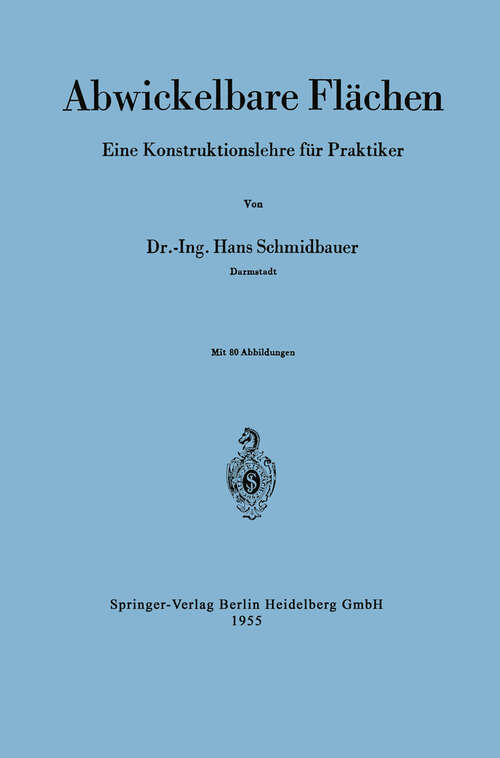 Book cover of Abwickelbare Flächen: Eine Konstruktionslehre für Praktiker (PDF) (1955)
