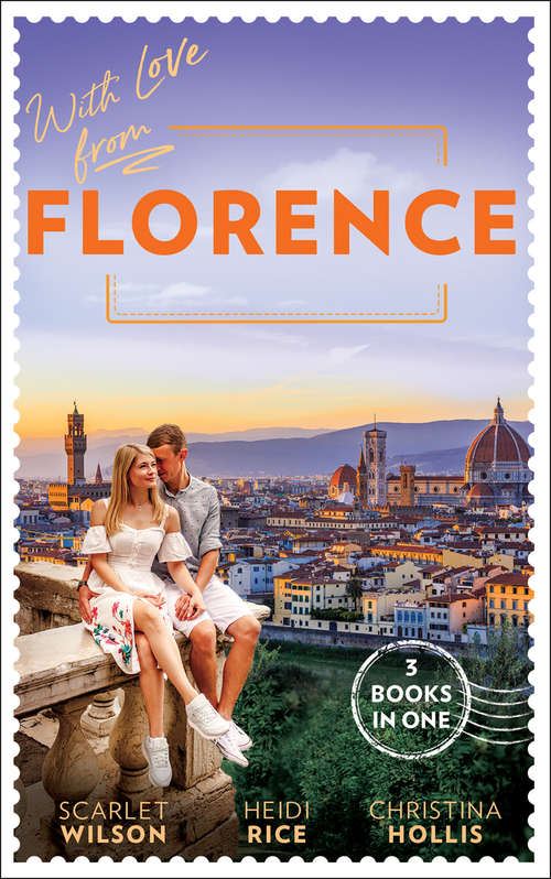 Book cover of With Love From Florence: His Lost-and-Found Bride (The Vineyards of Calanetti) / Unfinished Business with the Duke / The Italian's Blushing Gardener: His Lost-and-found Bride (the Vineyards Of Calanetti) / Unfinished Business With The Duke / The Italian's Blushing Gardener (ePub edition) (Mills And Boon M&b Ser.)