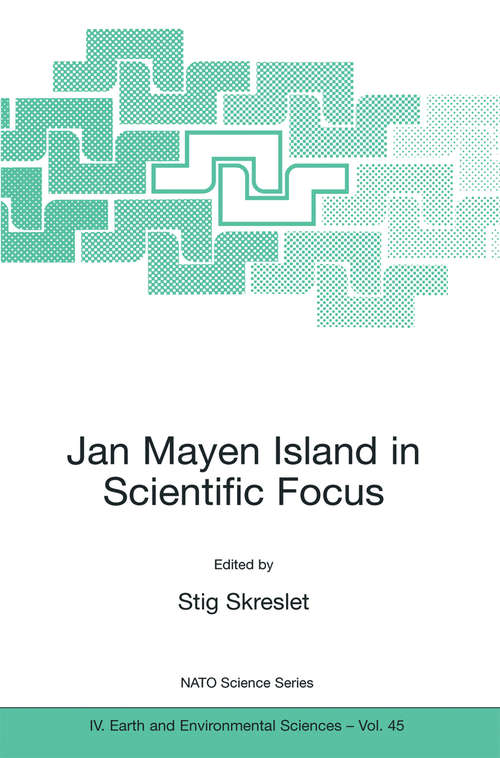 Book cover of Jan Mayen Island in Scientific Focus (2004) (Nato Science Series: IV: #45)