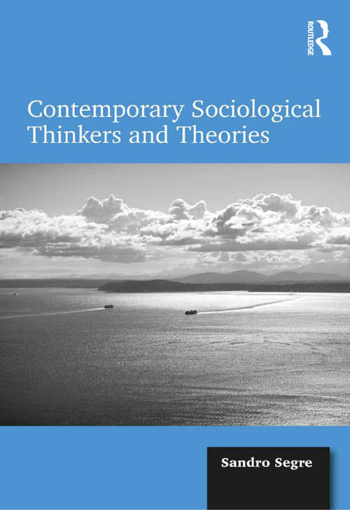 Book cover of Contemporary Sociological Thinkers and Theories