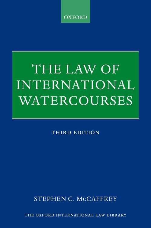 Book cover of The Law of International Watercourses (Oxford International Law Library)