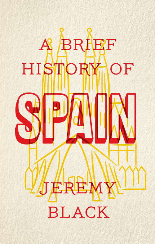 Book cover of A Brief History of Spain: Indispensable for Travellers