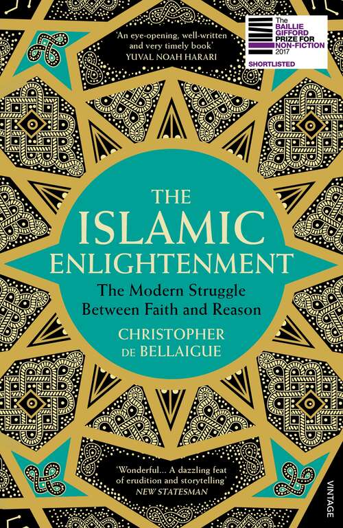 Book cover of The Islamic Enlightenment: The Modern Struggle Between Faith and Reason