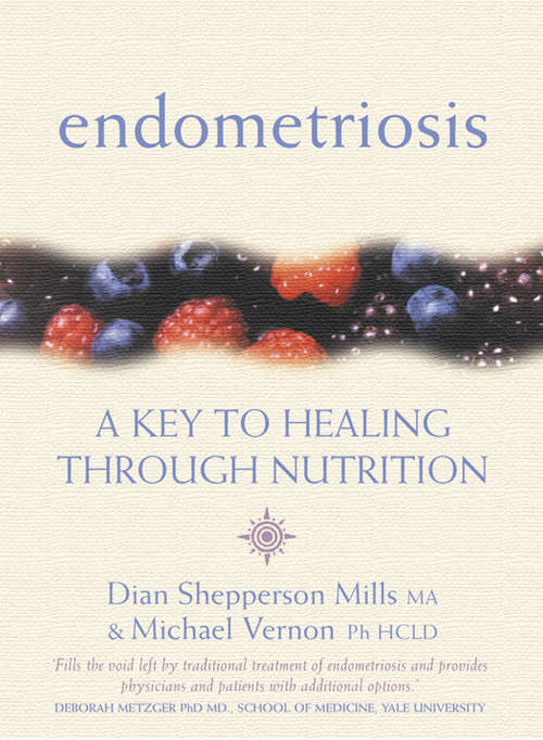 Book cover of Endometriosis: A Key To Healing Through Nutrition (ePub edition)