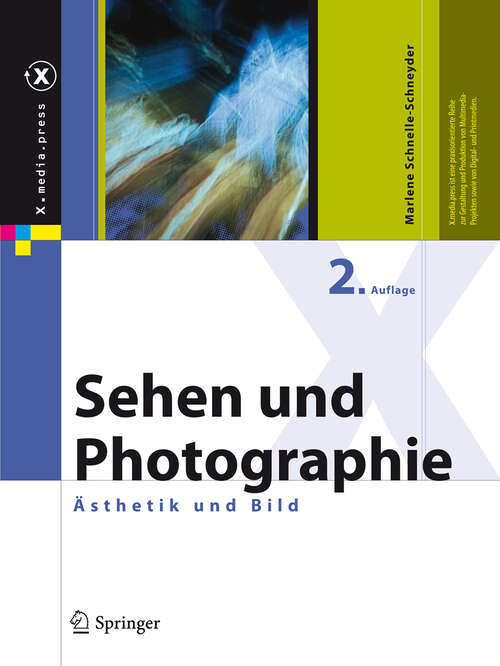 Book cover of Sehen und Photographie: Ästhetik und Bild (2., erw. Aufl. 2011) (X.media.press)