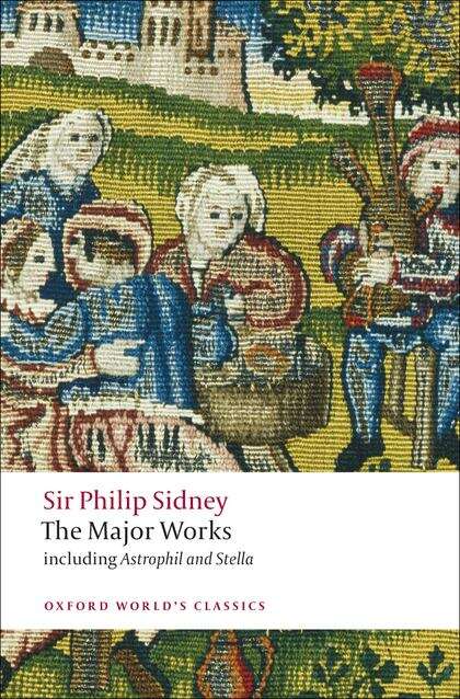 Book cover of Sir Philip Sidney: The Major Works (Oxford World's Classics Ser.)