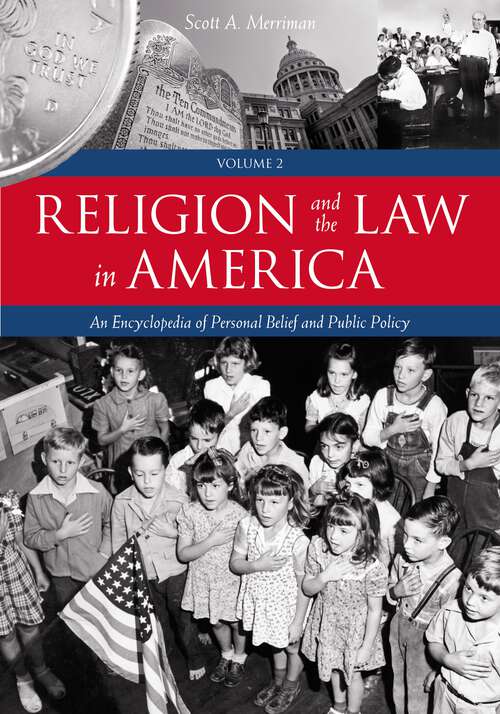Book cover of Religion and the Law in America [2 volumes]: An Encyclopedia of Personal Belief and Public Policy [2 volumes]