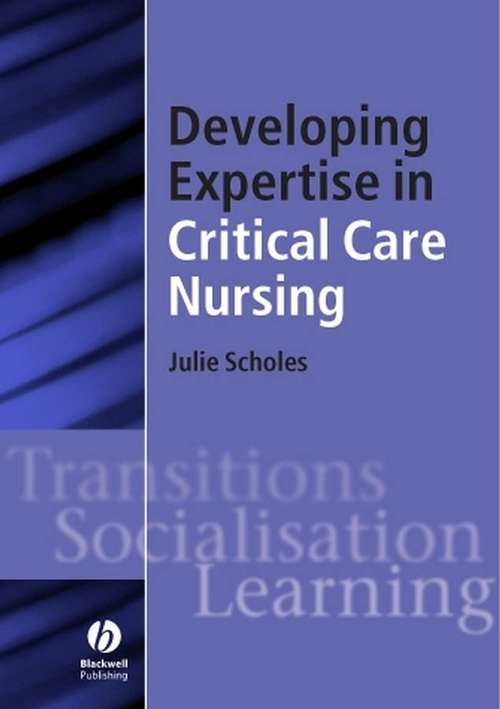 Book cover of Developing Expertise in Critical Care Nursing