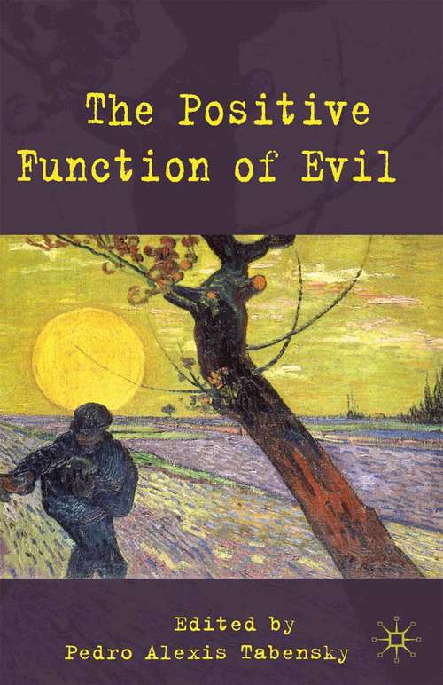 Book cover of The Positive Function of Evil (2009)