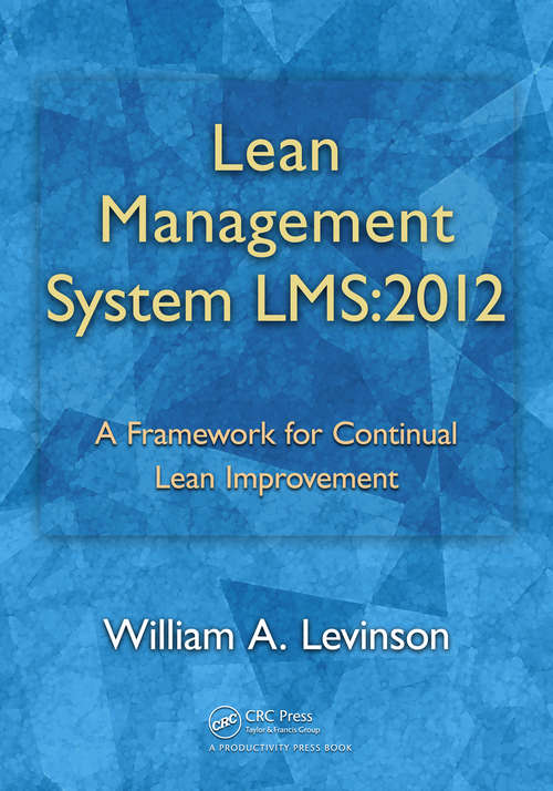 Book cover of Lean Management System LMS: A Framework for Continual Lean Improvement