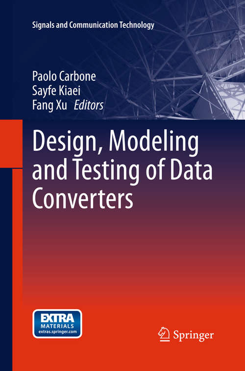Book cover of Design, Modeling and Testing of Data Converters (2014) (Signals and Communication Technology)