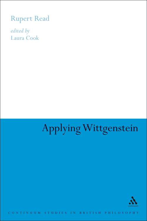 Book cover of Applying Wittgenstein (Continuum Studies in British Philosophy)