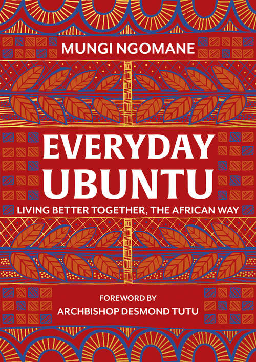 Book cover of Everyday Ubuntu: Living better together, the African way