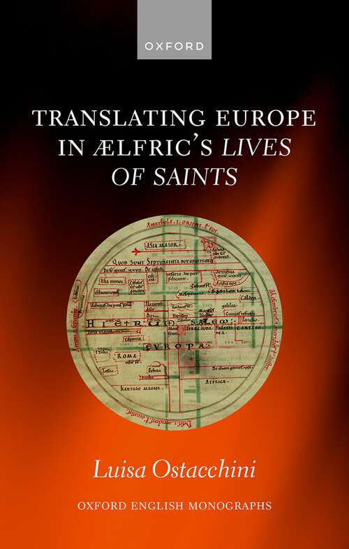 Book cover of Translating Europe in ?lfric's Lives of Saints (Oxford English Monographs)