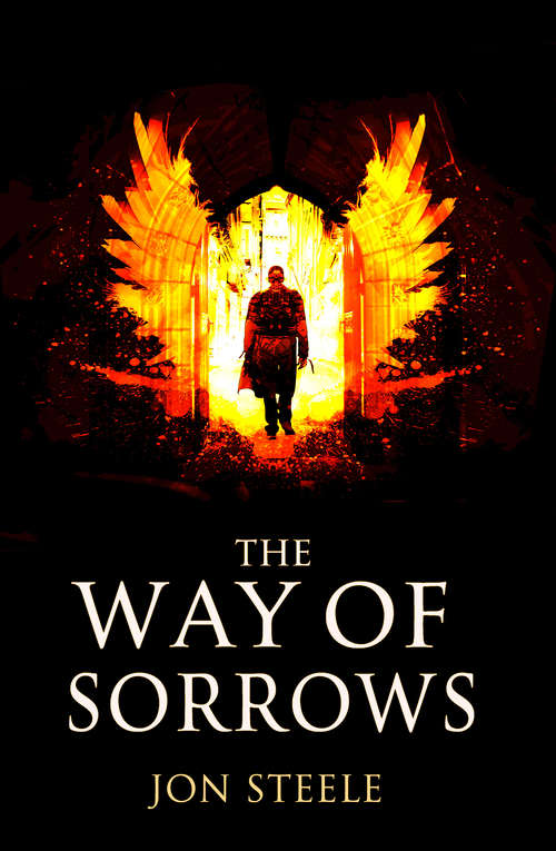 Book cover of The Way of Sorrows: The Angelus Trilogy (The\angelus Trilogy Ser. #3)