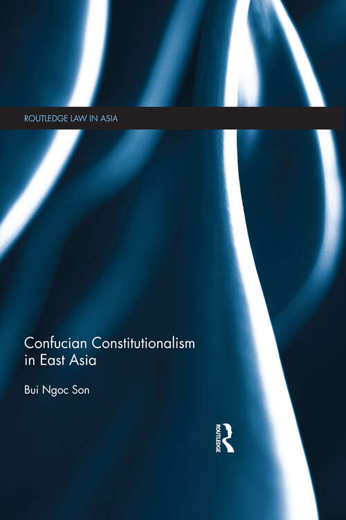 Book cover of Confucian Constitutionalism in East Asia (Routledge Law in Asia)