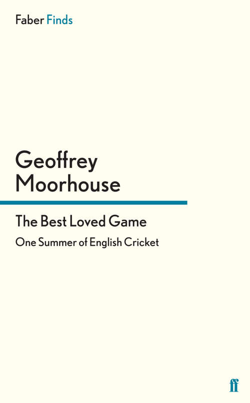 Book cover of The Best Loved Game: One Summer of English Cricket (Main)