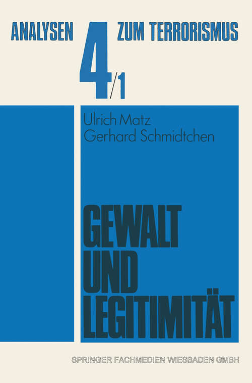 Book cover of Gewalt und Legitimität (1983) (Analysen zum Terrorismus: 4/1)