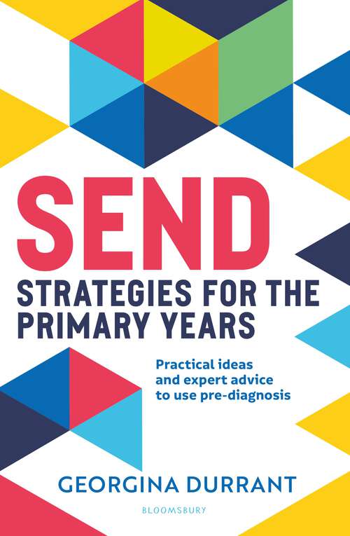 Book cover of SEND Strategies for the Primary Years: Practical ideas and expert advice to use pre-diagnosis