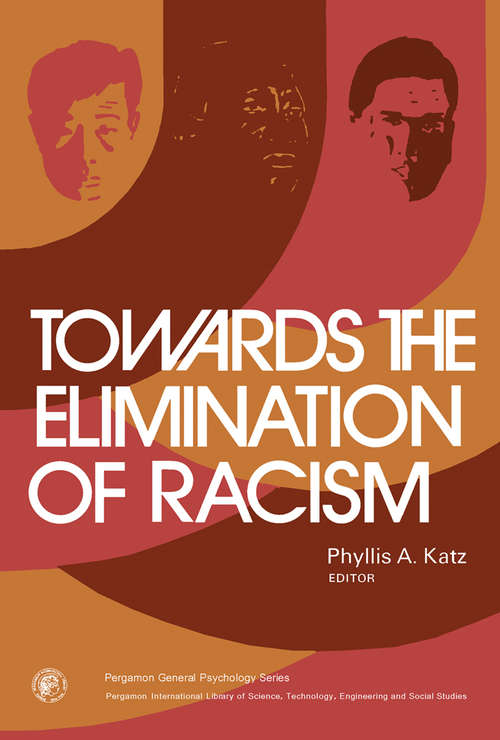 Book cover of Towards the Elimination of Racism: Pergamon General Psychology Series