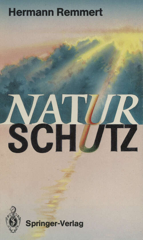 Book cover of Naturschutz: Ein Lesebuch nicht nur für Planer, Politiker und Polizisten, Publizisten und Juristen (1988)