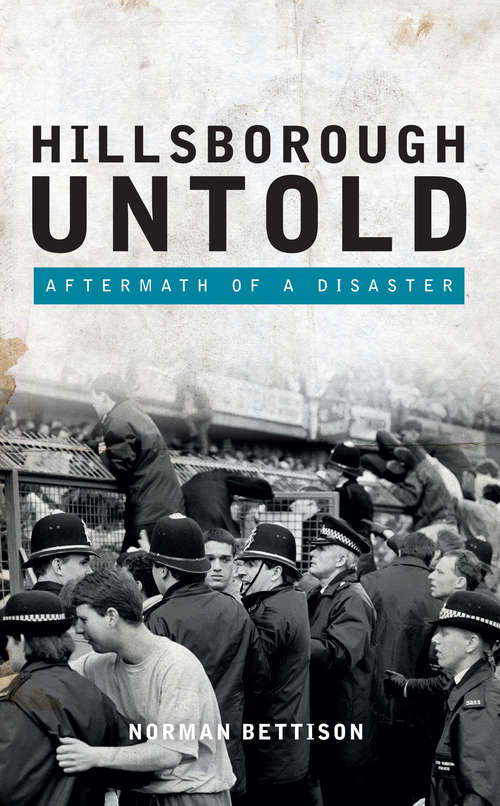 Book cover of Hillsborough Untold: Aftermath of a disaster