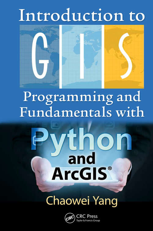 Book cover of Introduction to GIS Programming and Fundamentals with Python and ArcGIS®