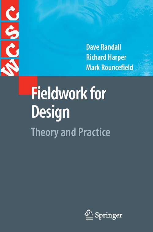 Book cover of Fieldwork for Design: Theory and Practice (2007) (Computer Supported Cooperative Work)