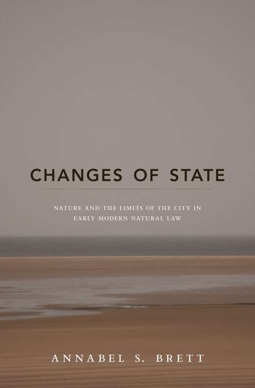 Book cover of Changes of State: Nature and the Limits of the City in Early Modern Natural Law (PDF)